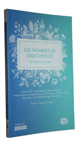 Los Nombres De Gilles Deleuze - Dipaola / Lutereau (comp)