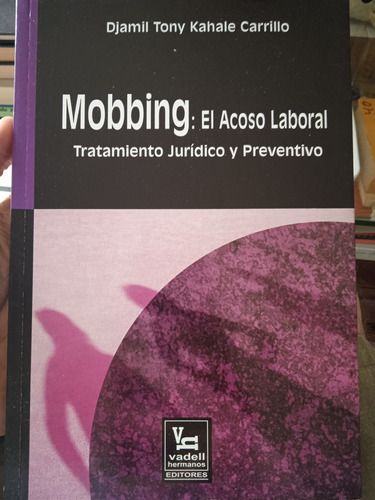 Mobbing El Acoso Laboral Tratamiento Jurídico Y Preventivo 