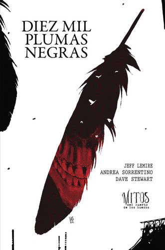 Diez Mil Plumas Negras - Lemire/sorrentino