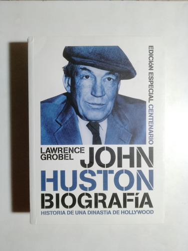Lawrence Grobel - John Huston Biografía 