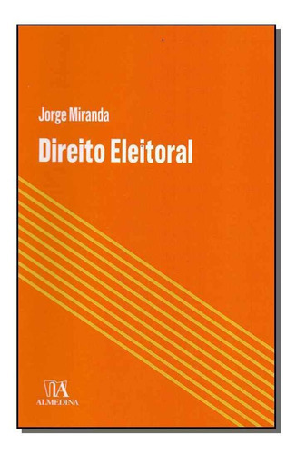 Direito Eleitoral, De Miranda, Jorge. Editora Almedina Em Português