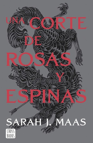 Una Corte De Rosas Y Espinas, De Maas, Sarah J.. Editorial Crossbooks, Tapa Blanda En Español