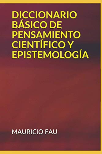 Diccionario Básico De Pensamiento Científico Y Epistemología
