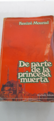 De Parte De La Princesa Muerta De Kenize Mourad - Usado