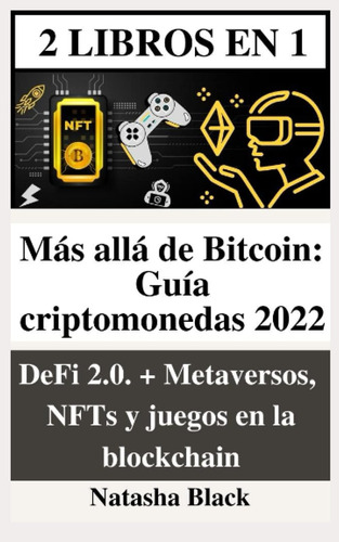 Libro: Más Allá De Bitcoin: Guía Criptomonedas 2022: Defi 2.