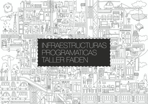 Infraestructuras Programáticas, De Marcelo Faiden