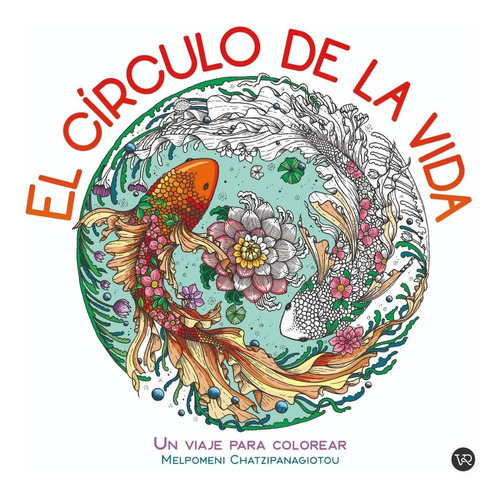 El Circulo De La Vida - Un Viaje Para Colorear