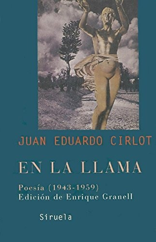 En La Llama: Poesía (1943-1959): 219 (libros Del Tiempo)