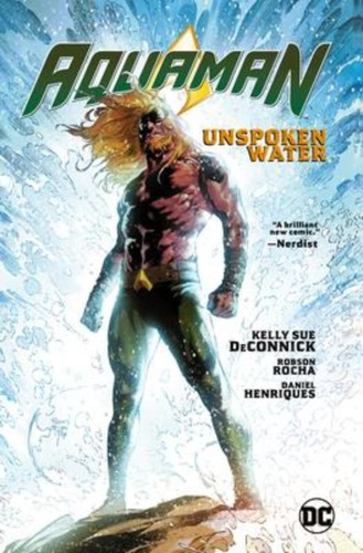 Aquaman Volume 1: Unspoken Water / Dc Comics / Kelly Deconni