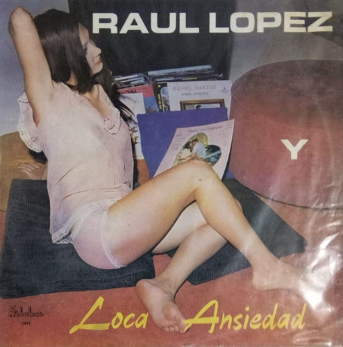 Raúl López - Loca Ansiedad