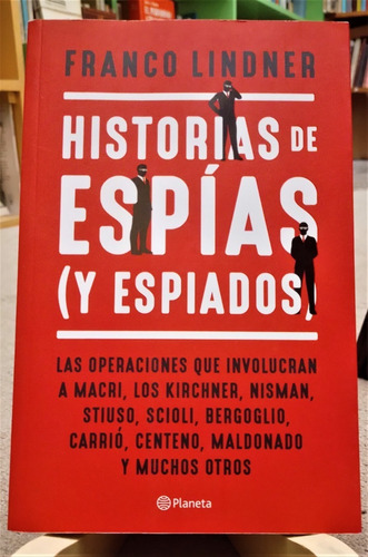 Historias De Espías (y Espiados) - Franco Lindner