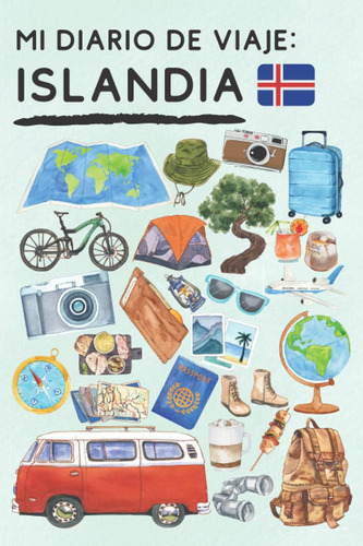 Libro: Mi Diario De Viaje Islandia: Para Llevar Un Seguimien