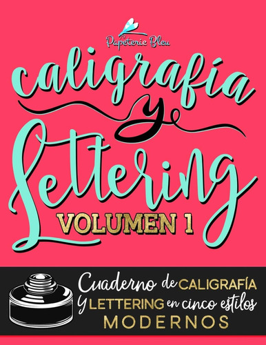 Caligrafía Y Lettering En Cinco Estilos Modernos - Pb