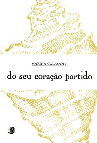 Do Seu Coração Partido, De Colasanti, Marina. Editorial Global Editora, Tapa Blanda En Portugués, 2012