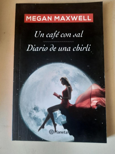 Un Café Con Sal - Diario De Una Chirly         Megan Maxwell