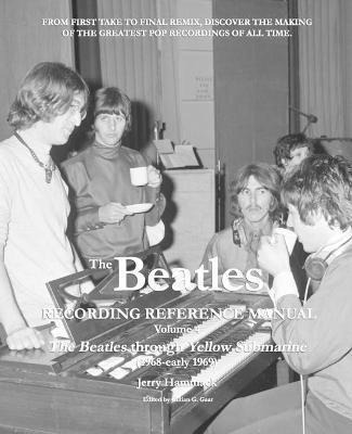 The Beatles Recording Reference Manual : Volume 4: The Beatl