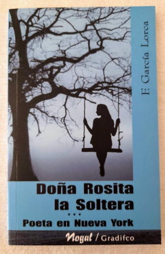 Doña Rosita La Soltera - Poeta En Nueva York - García Lorca