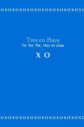 Libro: Tres En Raya Tic Tac Toe, Tres En Línea .... X O: Cer