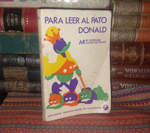 Para Leer Al Pato Donald - Ariel Dorfman - Armand Mattelart