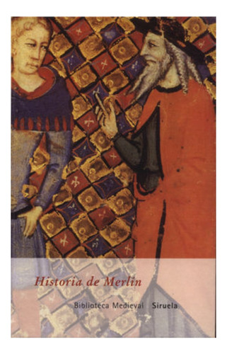 Historia De Merlín. Anónimo. Editorial Siruela. Tapa Dura (Reacondicionado)