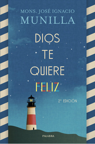 Libro Dios Te Quiere Feliz - José Ignacio Munilla Mons