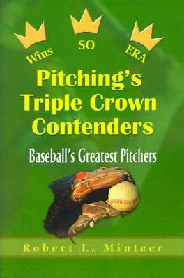 Libro Pitching's Triple Crown Contenders - Robert L Minteer