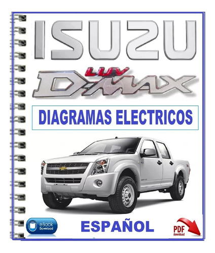 Diagramas Eléctricos Chevrolet Isuzu Luv Dmax 2008-2014.
