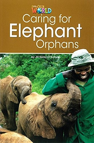 Our World 3 (BRE) - Reader 1: Caring for Elephant Orphans, de Sullivan, Jill. Editora Cengage Learning Edições Ltda. em inglês, 2013