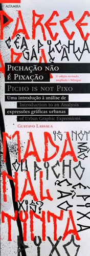 Pichaçao Nao E Pixaçao / Picho Is Not Pixo