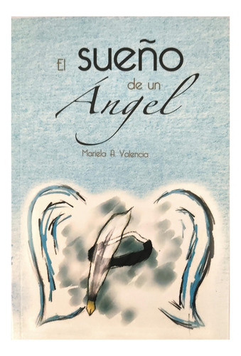 El Sueño De Un Ángel Maricela Valencia M A Porrúa Libro