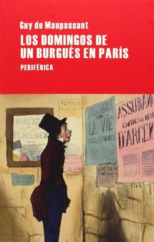 Domingos De Un Burgues En Paris, Los - De Maupassant, Guy