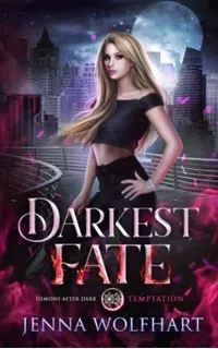 Darkest Fate (demons After Dark Temptation) -..., De Wolfhart, Jenna. Editorial Independently Published En Inglés