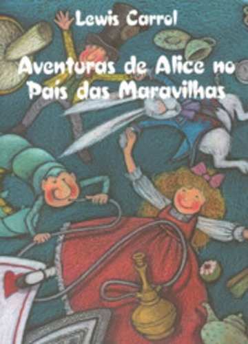 Aventuras de Alice no país das maravilhas: + marcador de páginas, de Carroll, Lewis. Editora IBC - Instituto Brasileiro de Cultura Ltda, capa mole em português, 2006