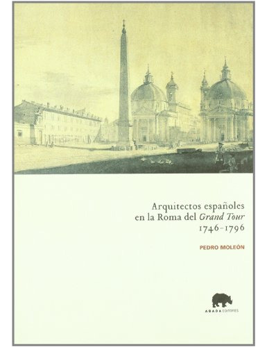 Libro Arquitectos Españoles En La Roma Del  Grand Tour  (174