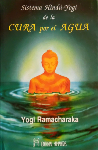 Sistema Hindu-yogui De La Cura Por El Agua Ramacharaka, Yogi