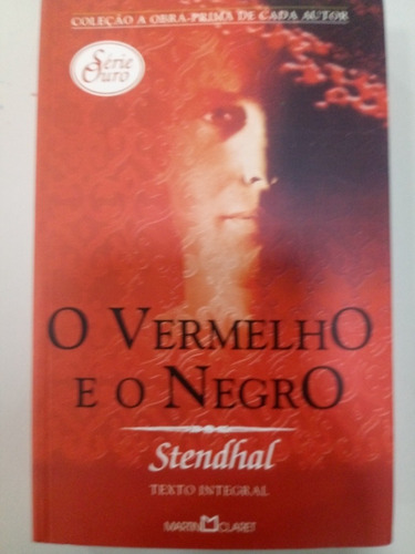 O Vermelho E O Negro - Stendhal