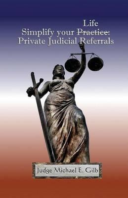 Libro Simplify Your Practice : Private Judicial Referrals...