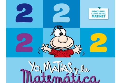 Libro Escolar Yo, Matías Y La Matemática 2