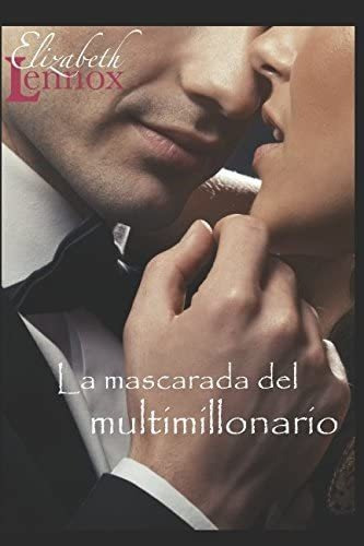 Libro: La Mascarada Del Multimillonario (edición Española)