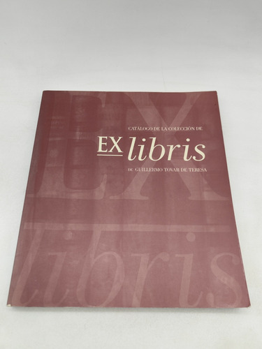 Catálogo De La Colección De Exlibris De Guillermo Tovar