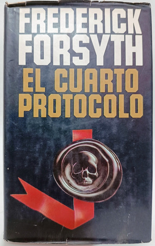 El Cuarto Protocolo Frederick Forsyth 