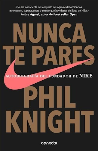 Imagen 1 de 1 de Nunca Te Pares Autobiografia Del Fundador De Nike -  Knight