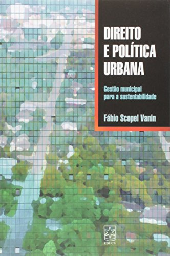 Libro Direito E Política Urbana Gestão Municipal Para A Sust