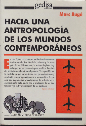 Hacia Una Antropologia De Los Mundos Contemporaneos. M. Auge