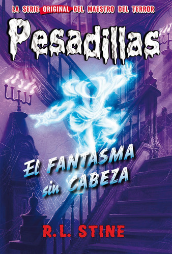 El Fantasma Sin Cabeza, De Stine, R. L.. Editorial Hidra, Tapa Blanda En Español