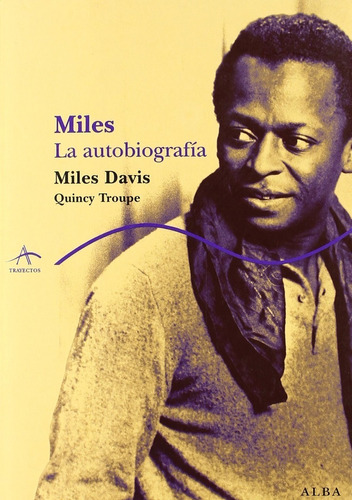 Miles  La Autobiografía  Miles Davis Alba