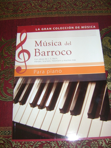 Libro Partituras Piano La Gran Coleccion Musica De Barroco 1