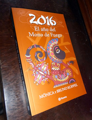 2016 / El Año Del Mono De Fuego _ Monica Y Bruno Koppel