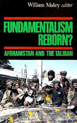 Fundamentalism Reborn?, De William Maley. Editorial New York University Press, Tapa Blanda En Inglés