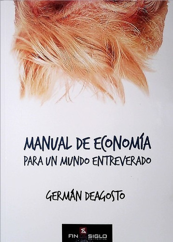 Manual De Economia Para Un Mundo Entreverado - German Deagos